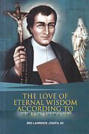 The Love of Eternal Wisdom According to St Montfort