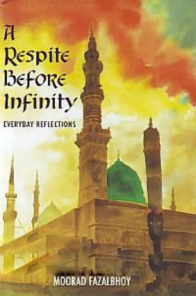 A Respite Before Infinity: Everyday Reflections