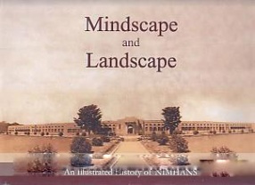 Mindscape and Landscape: An Illustrated History of NIMHANS, 1850-2014