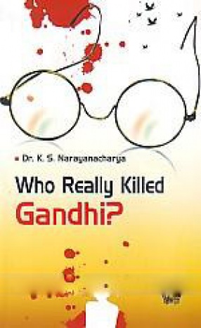 Who Really Killed Gandhi