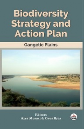 Biodiversity Strategy and Action Plan: Gangetic Plains