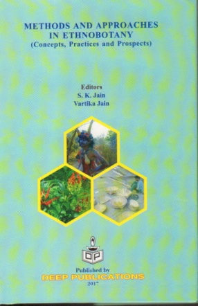 Methods and Approaches in Ethnobotany: Concepts, Practices and Prospects