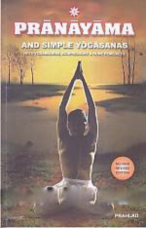 Pranayama and Simple Yogasanas: With Yogamudras, Acupressure & Home Remedies