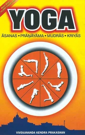 Yoga: Asanas, Pranayama, Mudras, Kriyas