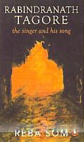 Rabindranath Tagore: The Singer and his Song