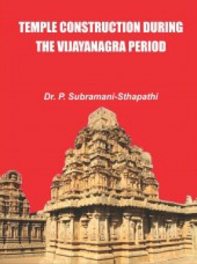 Temple Construction During the Vijayanagara Period