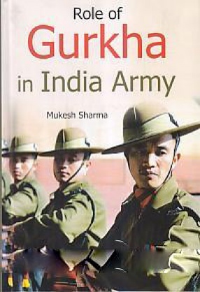 Role of Gurkha in India Army