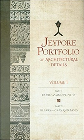 Jeypore Portfolio of Architectural Details (Volume 1 in 2 Parts )