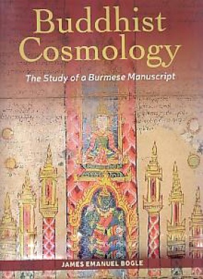 Buddhist Cosmology: The Study of a Burmese Manuscript