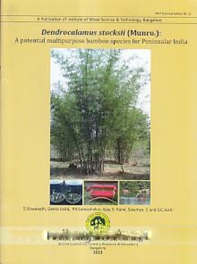 Dendrocalamus Stocksii (Munro.): A Potential Multipurpose Bamboo Species for Peninsular India