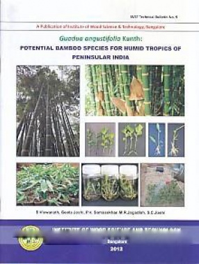 Guadua Angustifolia Kunth: Potential Bamboo Species for Humid Tropics of Peninsular India