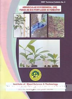 Arbuscular Mycorrhizal (AM) Fungi as Bio-Fertilizer in Forestry