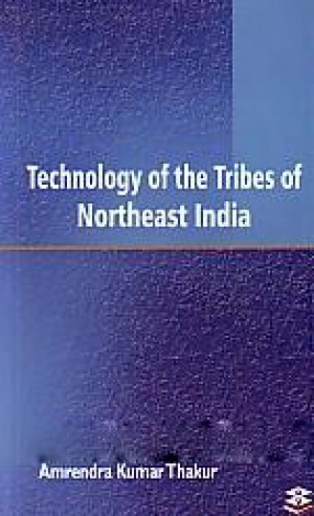 Technology of the Tribes of Northeast India