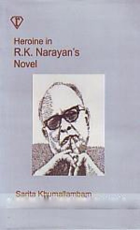 Heroines in R.K. Narayan's Novels