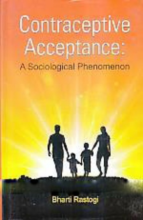 Contraceptive Acceptance: A Sociological Phenomenon