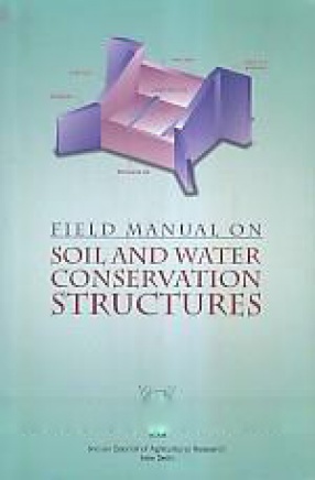 Field Manual on Soil and Water Conservation Structures