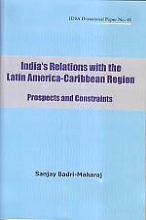 India's Relations with the Latin America-Caribbean Region: Prospects and Constraints