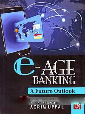 E-Age Banking: A Future Outlook