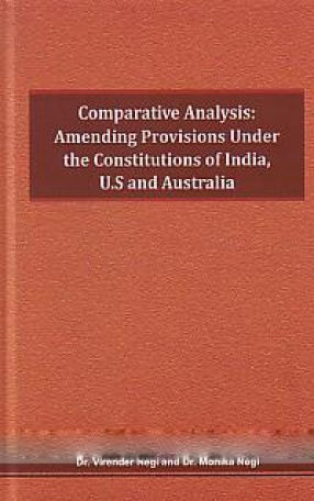 Comparative Analysis: Amending Provisions Under the Constitutions of India, U.S and Australia