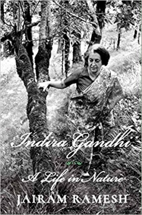 Indira Gandhi: A Life in Nature