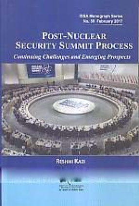 Post-Nuclear Security Summit Process: Continuing Challenges and Emerging Prospects