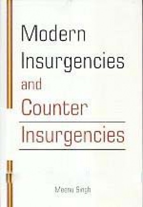 Modern Insurgencies and Counter Insurgencies