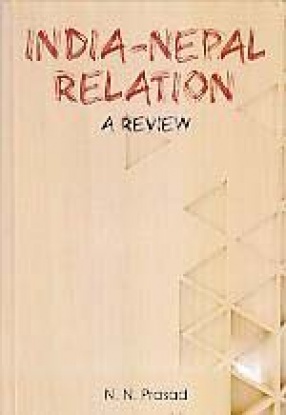 India-Nepal Relation: A Review