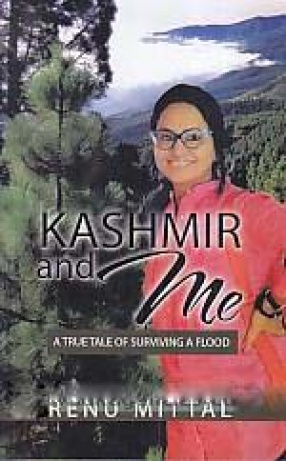 Kashmir and Me: A True Tale of Surviving a Flood