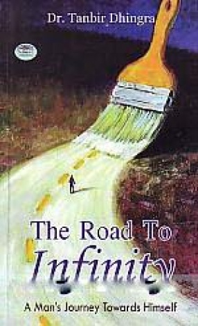 The Road to Infinity: A Man's Journey Towards Himself