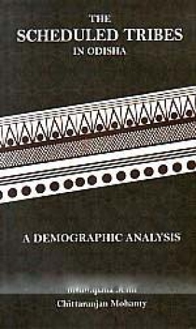 Scheduled Tribes in Odisha: A Demographic Analysis