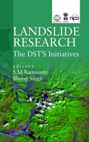 Landslide Research: The DST’S Initiatives