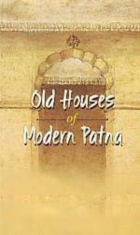 Old Houses of Modern Patna