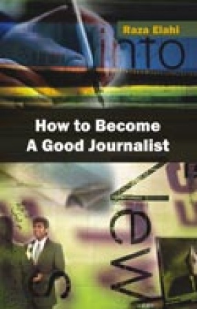 How to Become a Good Journalist