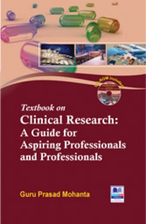 Textbook on Clinical Research: A Guide for Aspiring Professionals and Professionals With CD-ROM