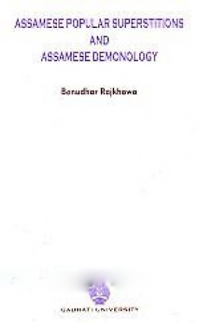 Assamese Popular Superstitions and Assamese Demonology