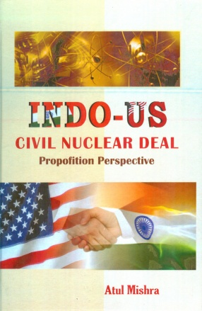 Indo-US Civil Nuclear Deal: Propofition Perspective