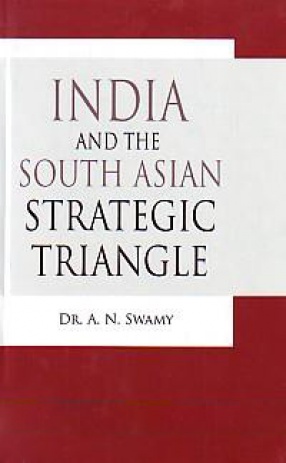 India and the South Asian Strategic Triangle