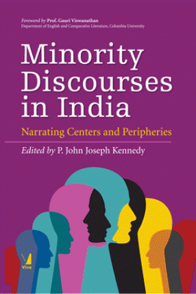 Minority Discourses in India: Narrating Centers and Peripheries