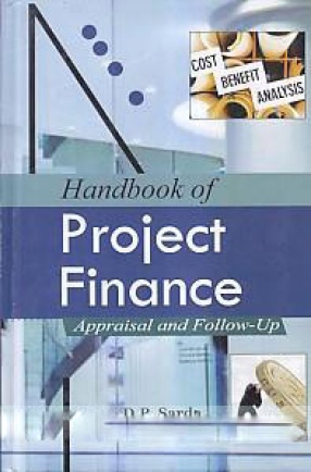 Handbook of Project Finance: Appraisal & Follow-Up