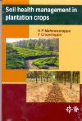 Soil Health Management in Plantation Crops