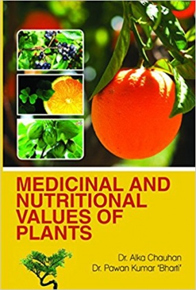 Medicinal and Nutritional Values of Plants