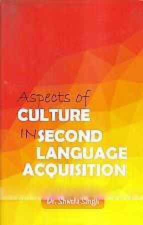 Aspects of Culture in Second Language Acquisition