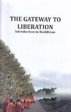 The Gateway to Liberation: Indroduction to Buddhism