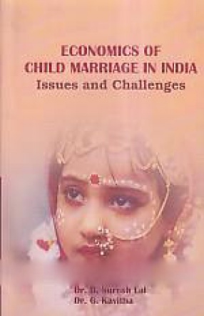 Economics of Child Marriage in India: Issues and Challenges