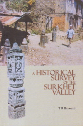 A Historical Survey of the Surkhet Valley