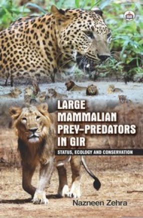 Large Mammalian Prey-Predators in Gir: Status, Ecology and Conservation