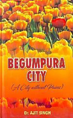 Begumpura City: A City Without Pains