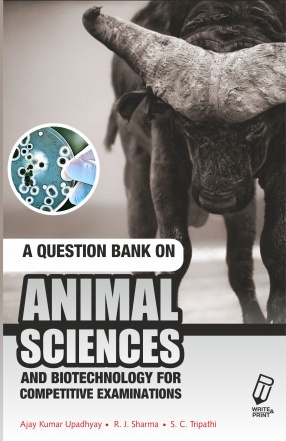 A Question Bank On Animal Science And Biotechnology For Competitive Exams