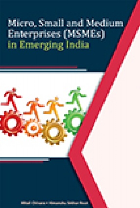 Micro, Small and Medium Enterprises (MSMEs) in Emerging India