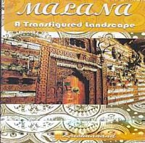 Malana: A Transfigured Landscape